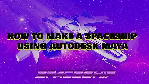 How to make spaceship using Autodesk Maya