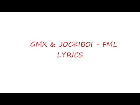 gmx jockiboi fml lyrics youtube gmx jockiboi fml lyrics youtube