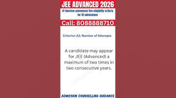 JEE Advanced 2026 Eligibility Criteria OUT! Official Notification |3rd Attempt Eligibility Explained