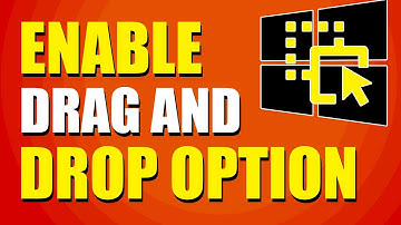 How To Enable Drag And Drop Option In Windows 11