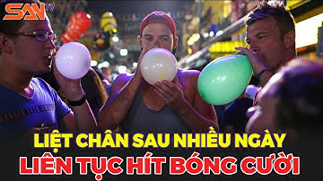 Liệt chân sau nhiều ngày liên tục hít bóng cười | SANtv