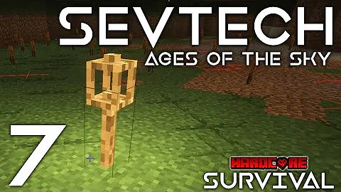 SevTech: Ages Of The Sky - Totem Torches FTW! | Day 7 [ Hardcore Survival ]