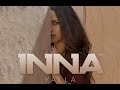 INNA - Yalla   (Official Video)