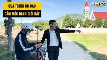 ĐO ĐẠC - CẮM MỐC RANH GIỚI THỬA ĐẤT | Lê Phúc Quý