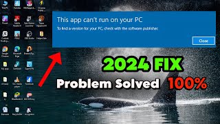 (2024 fix) - this app can't run on your pc