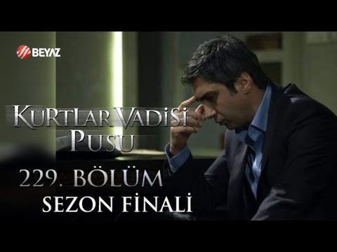 Kurtlar Vadisi Pusu 229. Bölüm | Sezon Finali Beyaz TV FULL HD