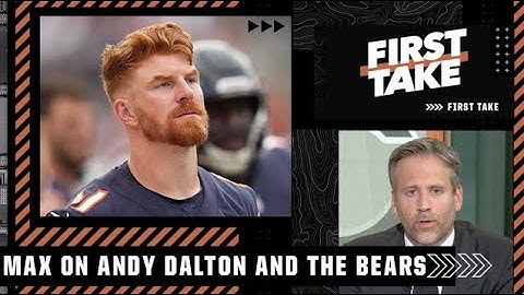 Max agrees with Matt Nagy’s decision to name Andy Dalton the Bears’ Week 1 starter | First Take