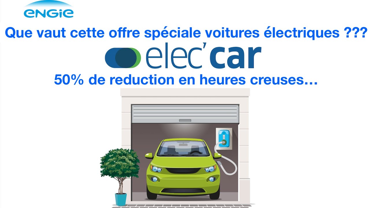 ENGIE ELEC CAR / Analyse du tarif de cette offre électricité YouTube — free download
