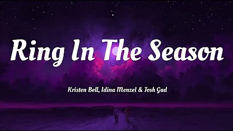 Kristen Bell, Idina Menzel, Josh Gad - Ring in the Season (From "Olaf's Frozen Adventure") (Lyric)