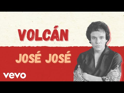 José José Volcán Letra Lyrics 2025
