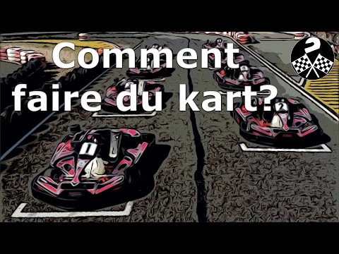 Vidéo: Comment Faire Du Karting
