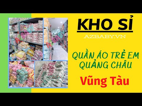 Địa chỉ lấy sỉ nguồn hàng quần áo trẻ em bán Shop tại Vũng Tàu | 0948 848 848 | Foci