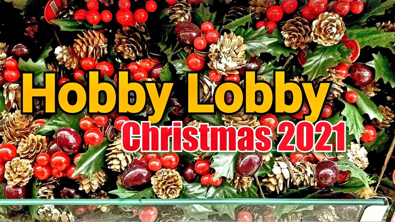 Christmas Decor 2021 at Hobby Lobby - ARE YOU READY?? ITS GETTING ...
