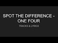 Spot the difference  onefour lyrics