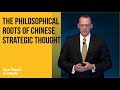 "The Philosophical Roots of Chinese Strategic Thought" by Scott D. McDonald