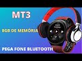 Smartwatch MT3: Acessível, tem 8GB de memória e conecta em fone bluetooth. Review e conexão no app.