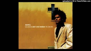 Video thumbnail of "Maxwell - Ascension (Don't Ever Wonder) Remastered."