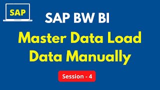 Master Data Tutorial in SAP BW BI |  Load Data Manually in SAP BW BI | SAP BW Data Load Process Flow Net Worth
