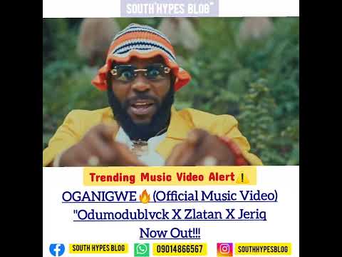 OGANIGWE🔥(Official Music Video) Odumodublvck X Zlatan X Jeriq