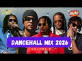 Dancehall Mix 2026 Vol 7 Latest Dancehall Hits 2026 Vybz Kartel Masicka Chronic Law Valiant 