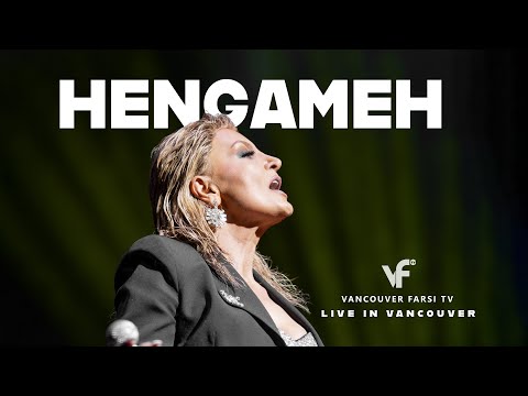 HENGAMEH LIVE IN VANCOUVER