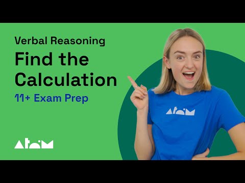 11+ Verbal Reasoning Techniques: Find the Calculation