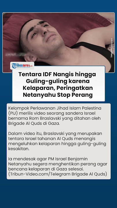 Tentara Israel Menangis Kelaparan di Gaza, Desak Netanyahu Setop Perang hingga Bawakan Makanan