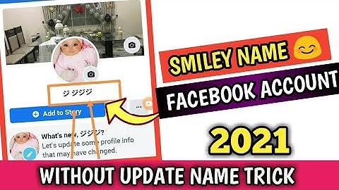 Create Smiley Name Facebook Account Without Update Name Trick | Make Smiley Facebook ID 2021