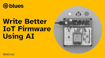 [Webinar] Write Better IoT Firmware Using AI