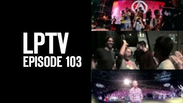 Asia Tour 2013 LIVING THINGS Finale (Part 3 of 3) | LPTV #103 | Linkin Park