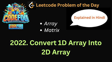 2022. Convert 1D Array into 2D Array | Problem of the Day | Leetcode | Easiest Solution