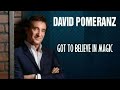 Got To Believe In Magic - David Pomeranz Karaoke