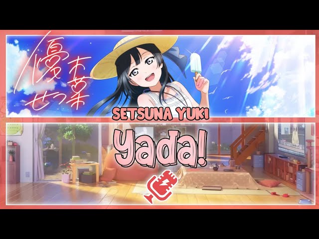 Yada! (ヤダ!) - Setsuna Yuki [FULL ENG/ROM LYRICS] | Love Live! class=