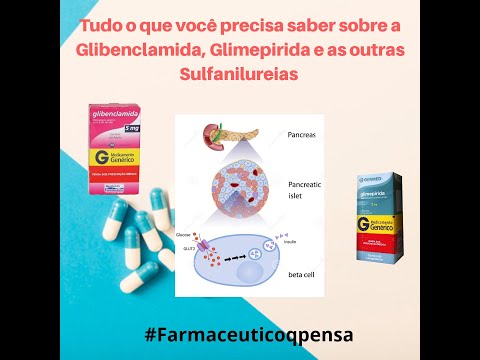 Tudo o que você precisa saber sobre glibenclamida, glimepirida e as outras Sulfanilureias