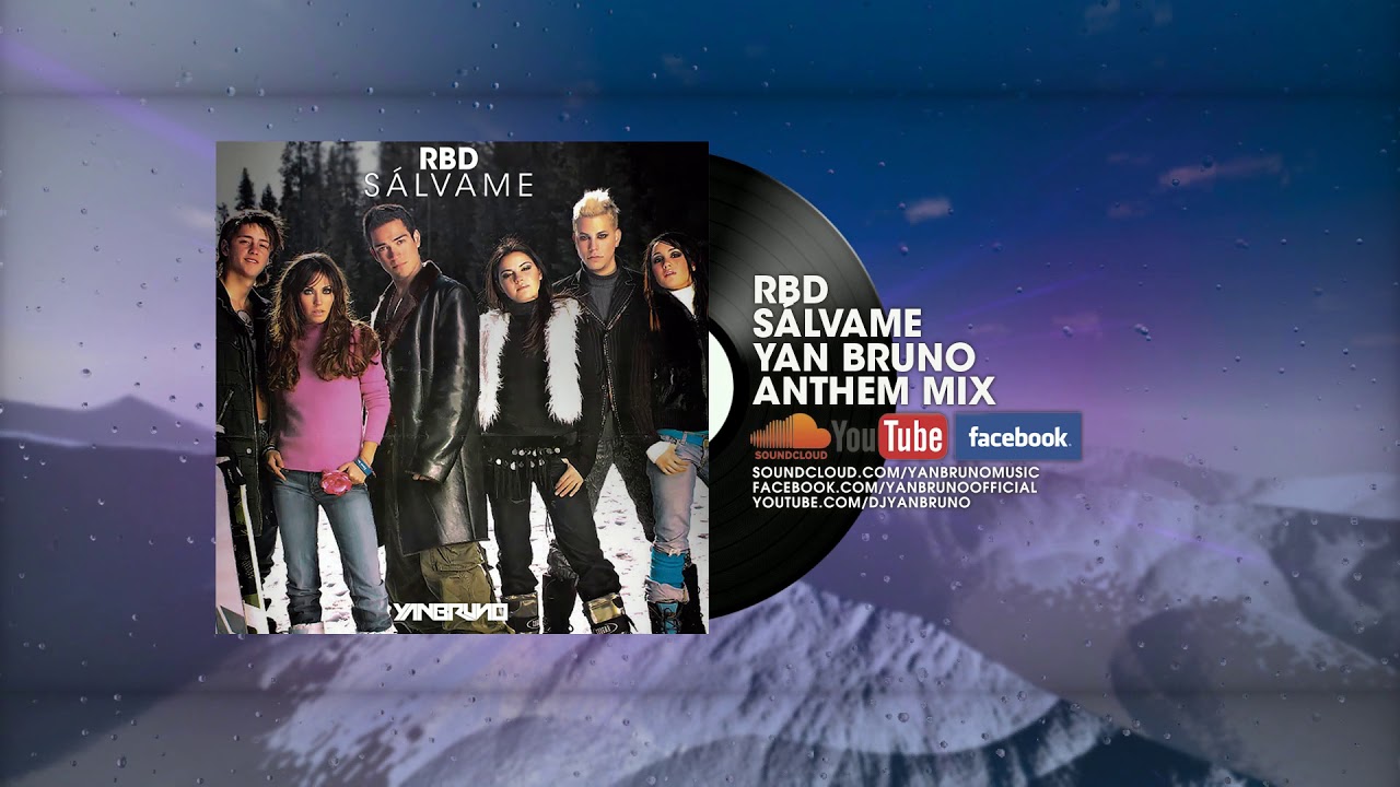RBD - Sálvame (Yan Bruno Anthem Mix)