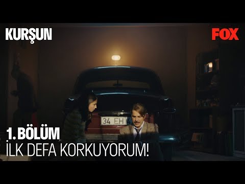 İlk defa korkuyorum... Kurşun 1. Bölüm