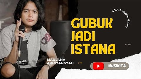 Maulana Ardiansyah -gubuk jadi istana,cover ska reggae" terbaru 2022..
