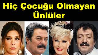 Hiç Çocuğu Olmayan Ünlüler