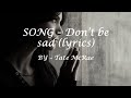 Don&#39;t be sad lyrics - Tate McRae