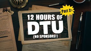 12 Hours of DTU Part 2