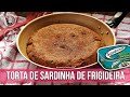 TORTA DE SARDINHA SIMPLES E RÁPIDA DE FRIGIDEIRA SEM FARINHA DE TRIGO