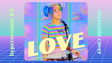 hypersession #3 💕 I played Lana Del Rey