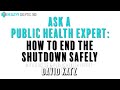 Talking covid and ending the shutdown safely with dr david katz