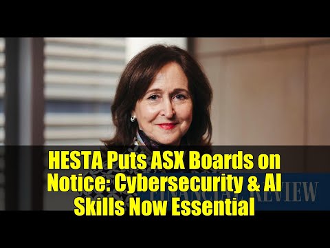 HESTA Puts ASX Boards On Notice Cybersecurity AI Skills Now Essential