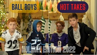 Ball Boys Hot Sports Takes Holiday Edition