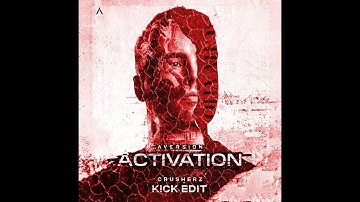 Aversion - Activation (Crusherz Kick Edit)