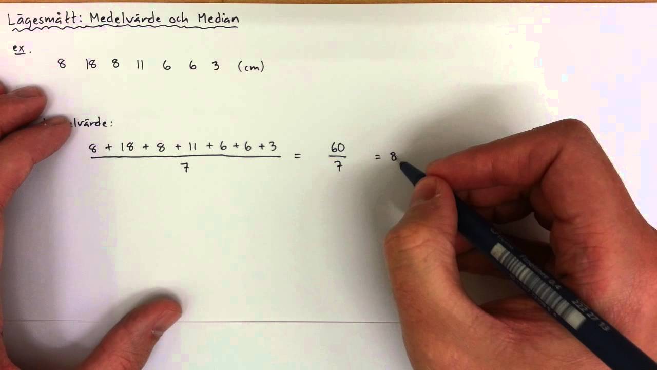 8 - Lägesmått: Medelvärde och Median