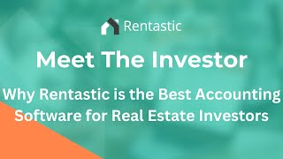 Why Rentastic is the Best Accounting Software for Real Estate Investors
