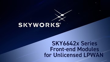 Skyworks’ Suite of FEMs for LPWAN IoT and Industrial Applications