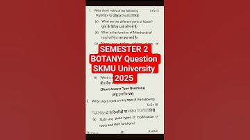 SEMESTER 2 BOTANY Question SKMU University 2025 #exam #question